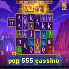 pop 555 cassino